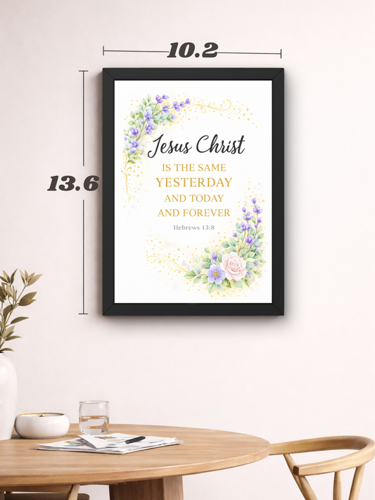 Hebrew 13-8 Bible Verse Wall Frame | Christian Living, Bedroom & Kids Room Decor A4 Size (13.6 x 10.2 inches)